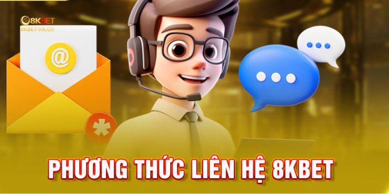 chu y khi lien he 8kbet