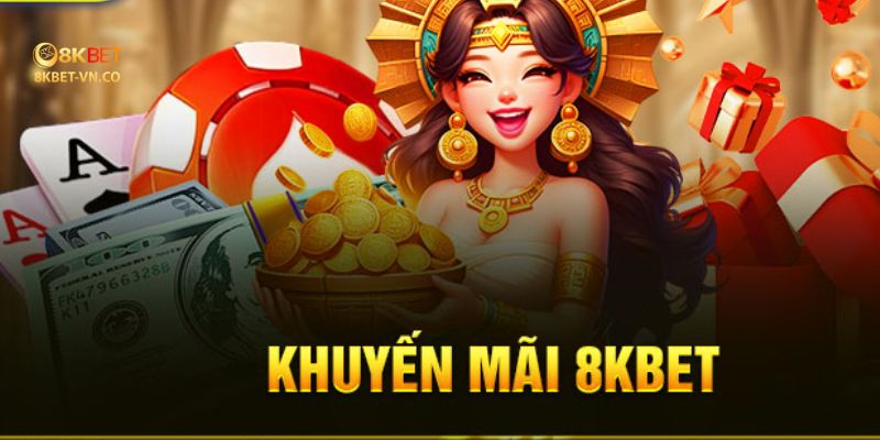 Ưu Đãi Khủng: Đăng Ký Tài Khoản 8kbet Lần Đầu, Tặng Ngay 88K 2 dieu kien khuyen mai 8kbet nap lan dau
