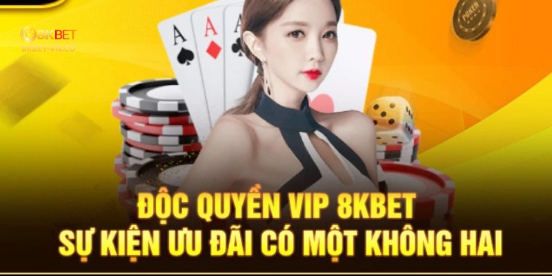 quyền lợi hội viên VIP 8kbet