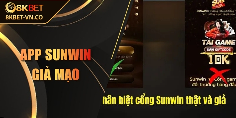App Sunwin Giả Mạo